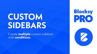 Custom Sidebars  Add multiple sidebars with specific display and user conditions in Blocksy PRO [upl. by Chesnut770]