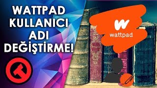 WATTPAD Kullanıcı Adı Değiştirme  2019 [upl. by Lamp]