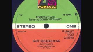 Roberta Flack amp Donny Hathaway  Back Together Again [upl. by Macleod]