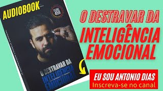 O Destravar da Inteligência Emocional Pablo Marçal AudioBook Completo [upl. by Vish]