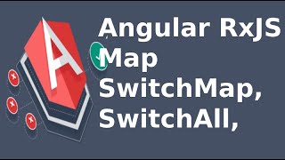 Angular  RxJS  Map SwitchAll and SwitchMap [upl. by Nezam]