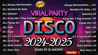 DISCO CHA CHA BUDOTS SELOS REMIX 2024  2025 ❤ PAPAP DOL X ALWAYS REMMENBER US THIS WAY  DJ MIXTAPE [upl. by Messing]