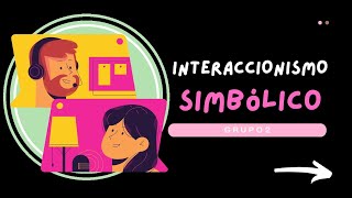 Interaccionismo simbólico Psicología Social Comunitaria [upl. by Ingalls]