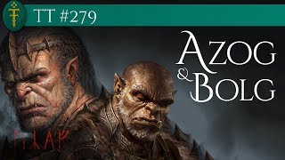 Azog e Bolg  TT 279 Eng Subs [upl. by Iharas]