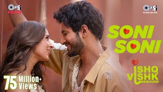 Soni Soni  Ishq Vishk Rebound  Rohit Saraf Pashmina DarshanRavalDZjonitamusic RochakGurpreet [upl. by Cai]