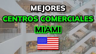 🥇 Los 3 Mejores CENTROS COMERCIALES en MIAMI 2024 [upl. by Uranie521]