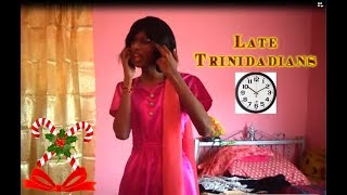 Why Trinidadians Always Late [upl. by Clyde]