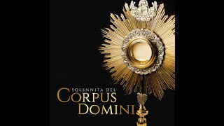 Santa messa 2 Giugno 2024  CORPUS DOMINI 2024 [upl. by Ahtimat]