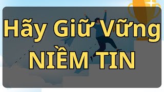 Hãy Giữ Vững Niềm Tin  Luật Hấp Dẫn [upl. by Otero699]