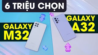 6 triệu chọn Samsung Galaxy M32 hay Galaxy A32 [upl. by Kragh500]