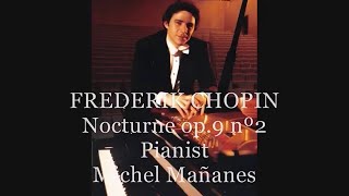 Chopin Nocturne op 9 no 2 in E Flat Major  Michel Mananes CD [upl. by O'Shee881]