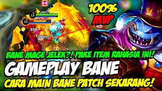 GAMEPLAY BANE TERBARU  BANE MAGE APA KABAR PAKE ITEM RAHASIA BANE MAGE MENGAMUK TUTORIAL BANE [upl. by Aerehs]