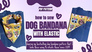 DIY How to Sew my Bestselling Elastic Dog Bandana using my PDF Pattern  been using this since ‘19 [upl. by Gertrud]