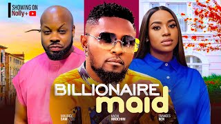 THE BILLIONIAIRE MAID NO ONE KNEW  MAURICE SAM FRANCES BEN KACHI NNOCHIRI LATEST NIGERIAN MOVIES [upl. by Ennairda]