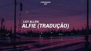 Lily Allen  Alfie Tradução [upl. by Corene]