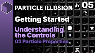 Particle Illusion  Understanding The Controls  Particle Properties Getting Started [upl. by Jerad903]