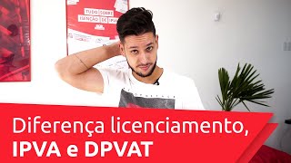 Licenciamento IPVA e Seguro DPVAT são a mesma coisa [upl. by Hegarty]