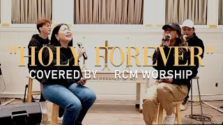 Holy Forever  Bethel Music Cover by RCM Worship [upl. by Aissilem]