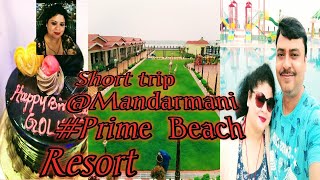 Mandarmani Prime Beach Resort [upl. by Mosenthal]