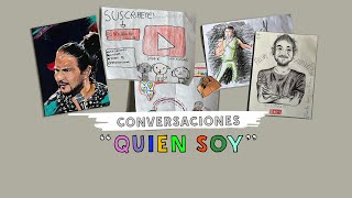 CONVERSACIONES quotQuien soyquot [upl. by Ahsim]