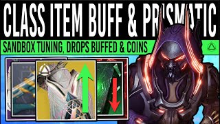 Destiny 2 CLASS ITEM CHANGES amp PRISMATIC TUNING Drops BUFFED Hunter Nerfs Attunement Free Coins [upl. by Windham]