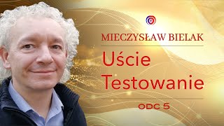 M Bielak Testowanie 5 amp Zmiany w Mocy Naszych Serc [upl. by Yetac]