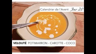 Jour 20  Velouté potimarron carotte coco  Recette VEGAN [upl. by Menis646]