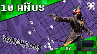 10 AÑOS de Watch Dogs [upl. by Tiebold]