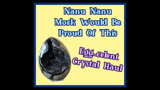 Nanu Nanu Mork Would Be Proud Of This Eggcellent Crystal Haul [upl. by Anisirhc573]