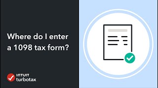 Where do I enter a 1098 form  TurboTax Support Video [upl. by Anwahsar885]