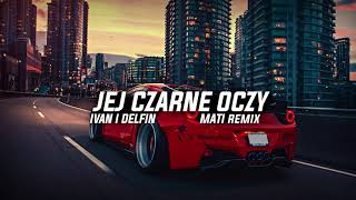 Ivan i Delfin  Jej Czarne Oczy MATI remix [upl. by Nozicka]