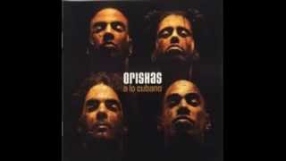 Orishas  1999 [upl. by Clemmie]