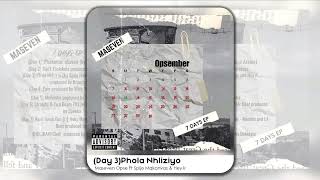 MaseVen Opse  Day 3 Phola Nhliziyo Feat Spijo Makanvas amp Hey KOfficial Audio [upl. by Eiznikam]