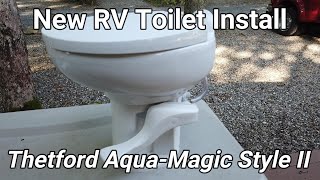 New RV Toilet Install  Thetford Aqua Magic Style II [upl. by Ydnir]