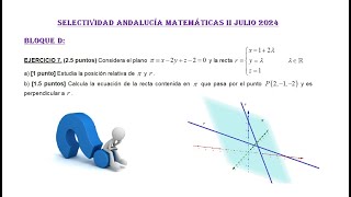 Selectividad Andalucía Julio 2024 Ciencias Bloque D Geometría 1 Matemáticas II [upl. by Post607]