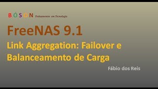 FreeNAS 91  Link Aggregation Failover e Balanceamento de Carga [upl. by Fennelly696]