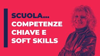 Competenze chiave e soft skills [upl. by Aveline]