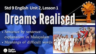 Std 9 English Unit2 Lesson quotDREAMS REALISEDquot  Sentence by sentence Explanation in Malayalam [upl. by Cayla]