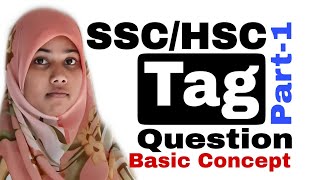 1 Tag Question SSC HSC Class 9 10 11 12 Definition English Grammar Basic concept Sadia Naorin [upl. by Imeon]