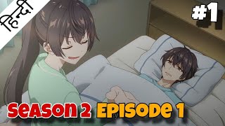 Alya Sometimes Hides Her Feelings In Russian  SEASON 2 EPISODE 1  PART 1  Volume 4  Hindi [upl. by Ellenwad513]