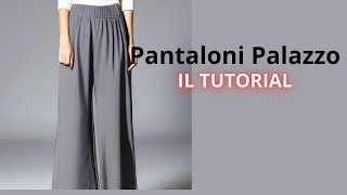 📌✂️ FACILI QUESTI PANTALONI PALAZZO💯ECCO IL TUTORIAL DEFINITIVO DI SARTORIA [upl. by Sallyanne]