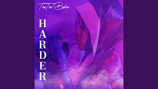 Harder [upl. by Annaiviv]