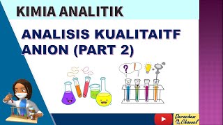 KIMIA ANALITIK KUALITATIF  ANALISIS ANION PART2 [upl. by Melnick]