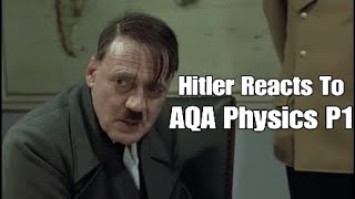 Hitler Reacts To AQA Physics GCSE Paper 1 2019 [upl. by Bjork778]