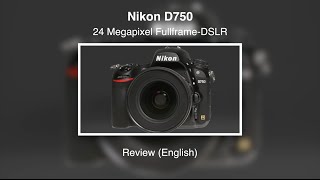 Nikon D750  Review English [upl. by Winchell939]