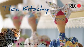 TILDA KITSCHY  Como fazer  TILDA DOLL KITSCHY FRIENDS TUTORIAL DIY  Boneca Tilda fácil PAP [upl. by Olegna858]