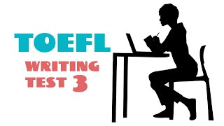 TOEFL WRITING PRACTICE TEST 3 Upd  NEW 2024 [upl. by Samul]