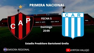 PRIMERA NACIONAL FECHA 5 PATRONATO vs RACING DE CÓRDOBA  EN VIVO AUDIO [upl. by Yllil]