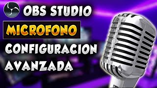 Cómo MEJORAR el Micrófono en OBS Studio 2021 FILTROS AVANZADOS  CURSO OBS 02  Español [upl. by Arualana415]