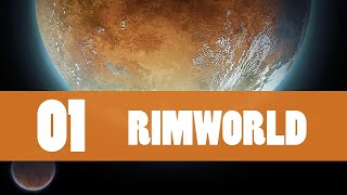 RimWorld Gameplay Lets Play Part 1 BEGINNINGS [upl. by Aon]